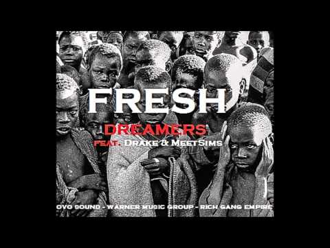 Fresh - Dreamers (Audio) (Explicit) ft. Drake & MeetSims