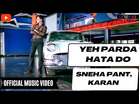 Sneha Pant, Karan- Yeh Parda Hata Do (Official Music Video) | Revibe