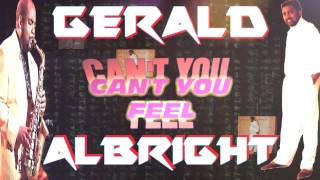 GERALD ALBRIGHT (CAN'T YOU FEEL) BY JAZZKAT GROOVES 2