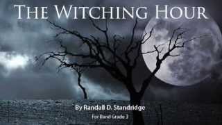 The Witching Hour - Randall D. Standridge (Grand Mesa Music 2014, Grade 3)