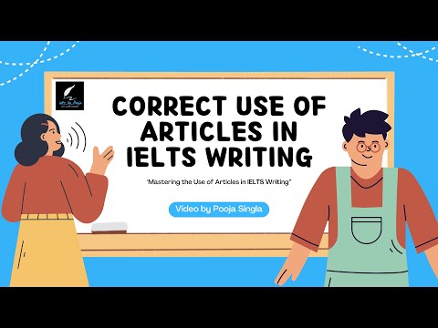 "Mastering the Use of Articles in IELTS Writing: A Guide to Boost Your Grammar Score" PART-1