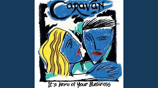 It's None of Your Business Music Video