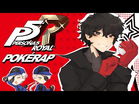 The Persona 5: Royal Pokérap [SPOILERS]