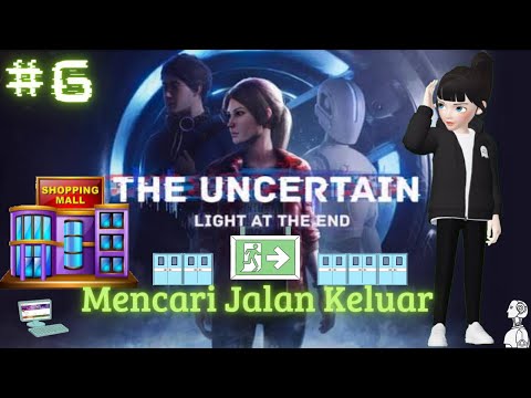 Mencari Jalan Keluar - The Uncertain : Light At The End Indonesia # Part 6