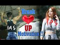Breakup Motivational Video Breakup Motivational Speech Breakup Song Ias Motivational Video