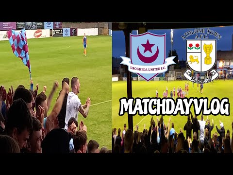 FAI Cup Matchday Vlog - Drogheda United 5-1 Athlone Town 🤯🤯🤯
