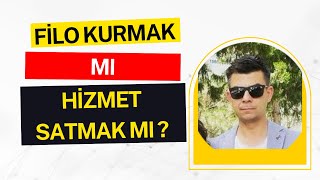 FORWARDER OLMAK MI, FİLO SAHİBİ OLMAK MI? HANGİSİ DAHA İYİ?