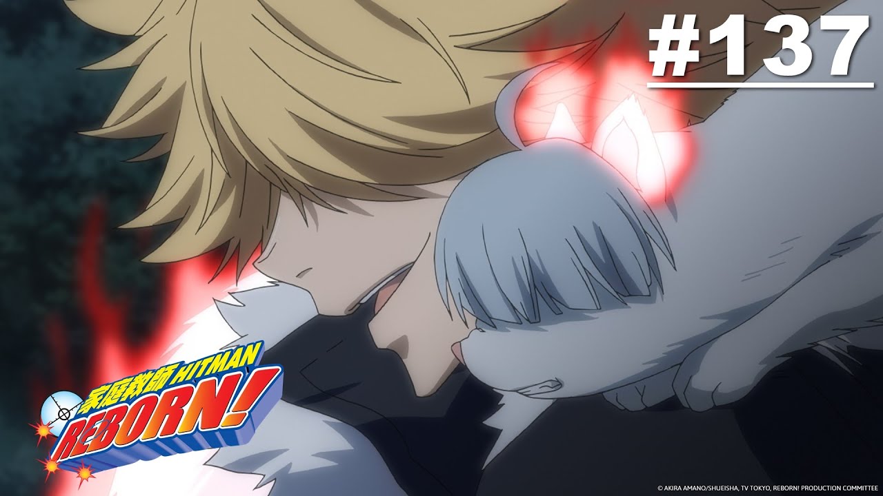 Reborn! - Episode 137 [English Sub]