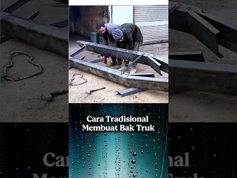 Cara Tradisional Bikin Bak Truk