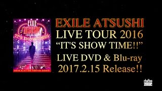 Exile Atsushi Live Tour 2016 - It's Show Time!! [Deluxe Edition]