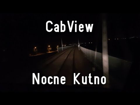| CabView | Nocne Kutno   - X4EA – Paprykowe Filmy