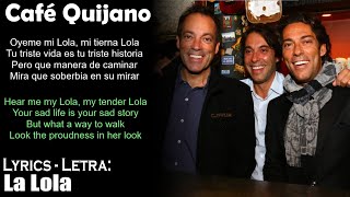Café Quijano - La Lola (Lyrics Spanish-English) (Español-Inglés)