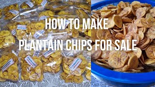 How to make plantain chips for sale, a smart small business idea
