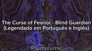 The Curse of Feanor - Blind Guardian (Legendado em Português e Inglês/Lyrics in PT-BR &amp; ENG)
