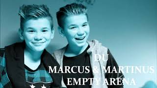 DU - MARCUS &amp; MARTINUS (Empty Arena)