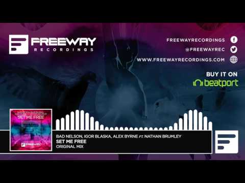 Bad Nelson, Igor Blaska, Alex Byrne feat. Nathan Brumley - Set Me Free