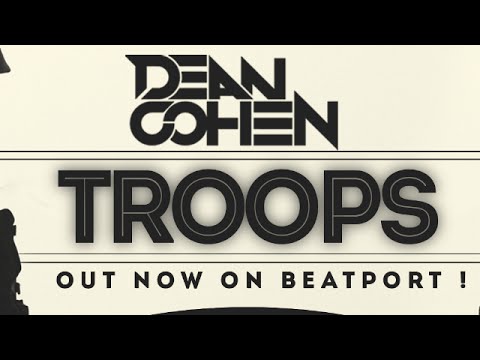 Dean Cohen - Troops (Original Mix)