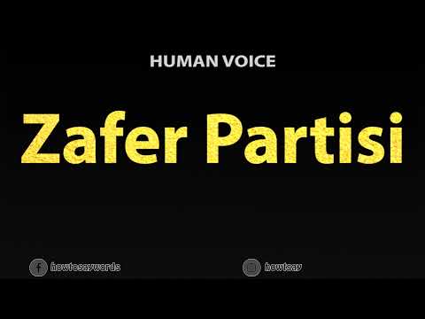 How To Pronounce Zafer Partisi