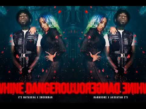 Its Natascha X Shockman - Whine Dangerous [Official Audio]