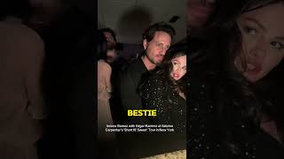 Selena Gomez and Edgar Ramirez: Friends or More? 👀💖