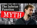 The Inferior Function MYTH The Inferior Function MYTH