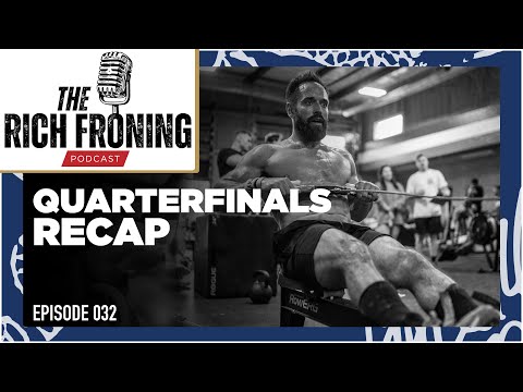 Individual Quarterfinals Recap  // The Rich Froning Podcast 032