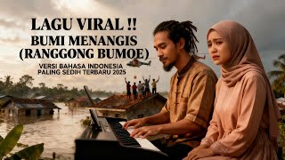 Download lagu RANGGONG BUMOE - Bumi Menangis Versi Bahasa Indonesia' Lirik Syakir Daniel Lagu Viral Tiktok 2025 mp3
