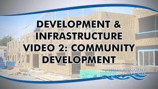 Development & Infrastructure Video 2: Community Development