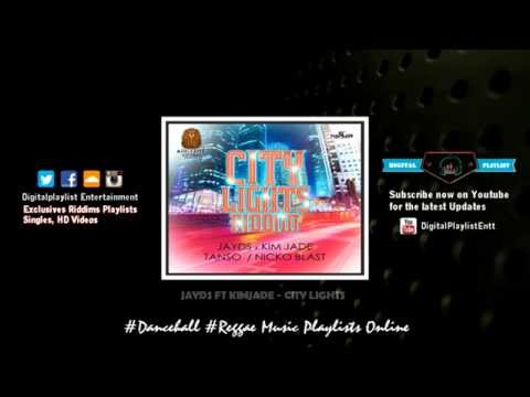 Jayds Ft. KimJade - City Lights - (City Lights Riddim) - August 2014