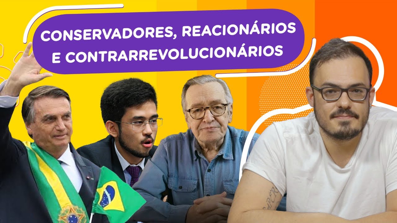 Conservadores, reacionários e contrarrevolucionários | Quais as diferenças?