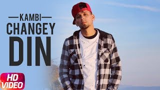 Changey Din | Audio Song | Kambi | Sukh E | Sukh Sanghera | Speed Records