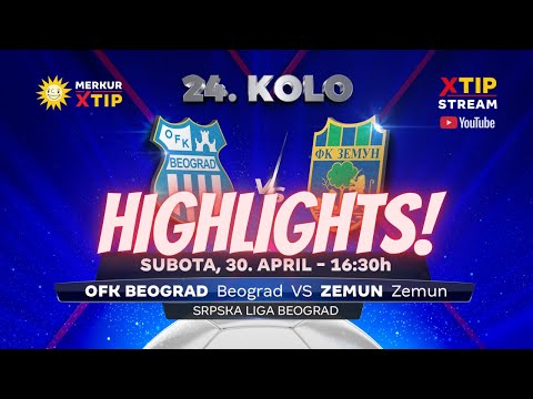HajLajts ⭐ OFK Beograd : FK Zemun - 30.04.