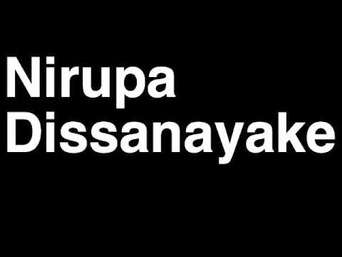How to Pronounce Nirupa Dissanayake