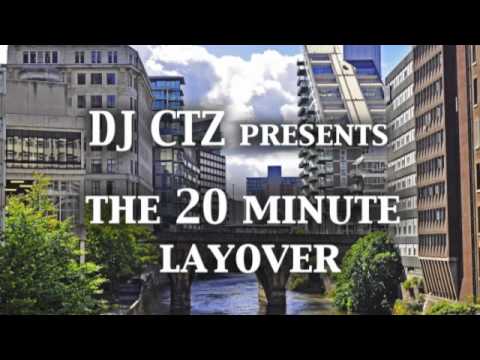 DJ CTZ - 20 Minute Layover Mixtape