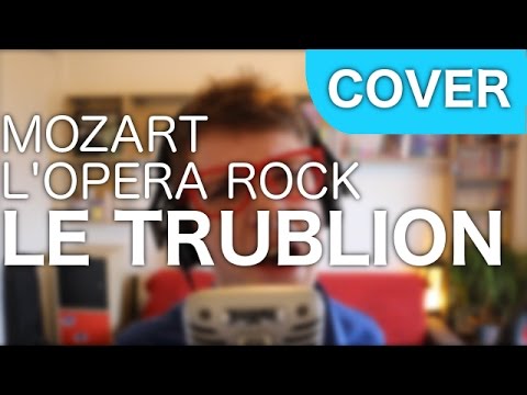 COVER - LE TRUBLION - MOZART L'OPÉRA ROCK