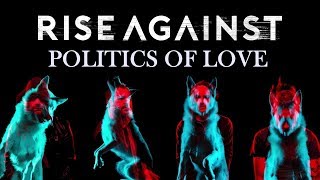 Rise Against -  Politics Of Love (Wolves)
