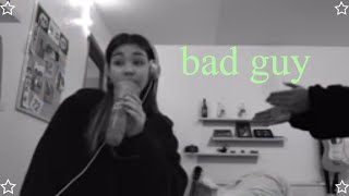 bad guy billie eilish cover