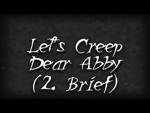 Let's Creep: Folge 226.2 - Dear Abby [2. Brief] [Ü]