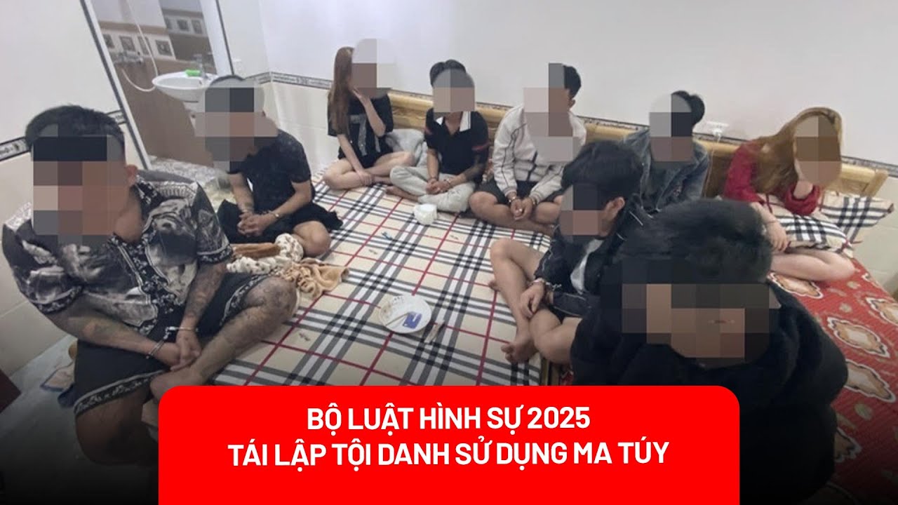 Từ 1-7: 4 trường hợp sử dụng ma túy sẽ bị xử lý hình sự