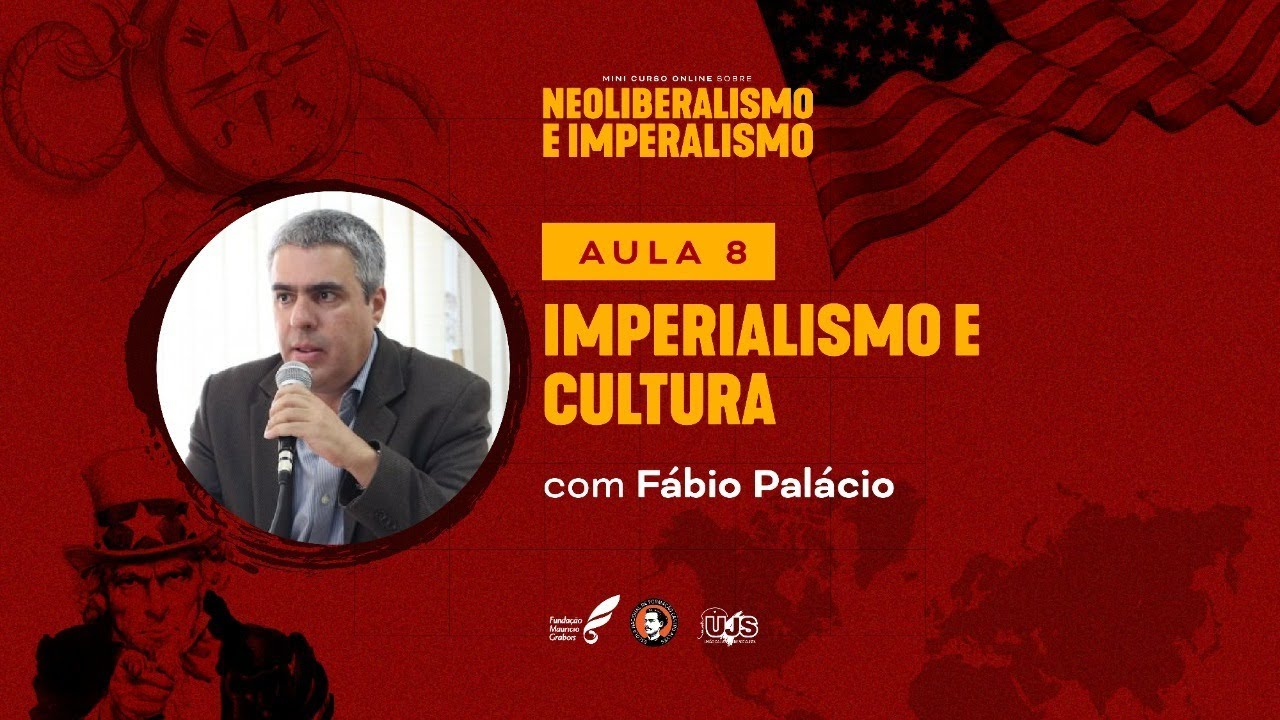 IMPERIALISMO E CULTURA com FÁBIO PALÁCIO