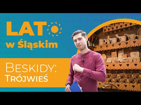 Lato w Śląskim, odc. 2 – TRÓJWIEŚ BESKIDZKA