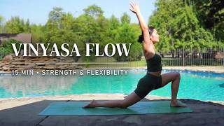 15 -Minute Vinyasa Yoga Flow | Build Strength & Improve Flexibility