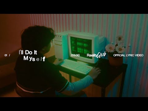 Reality Club - I'll Do It Myself (Official Lyric Video)