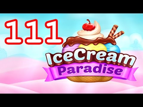 Ice Cream Paradise - Match 3 - Level 111 - Lösung Solution Walkthrough