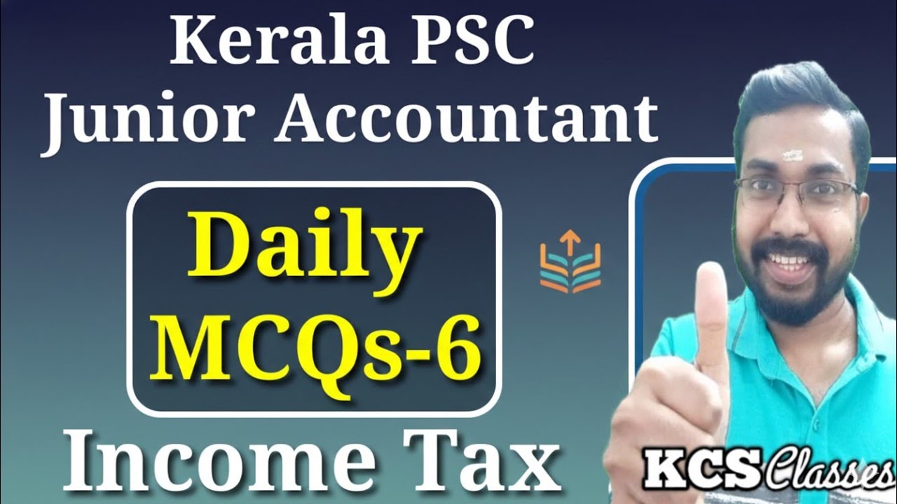 Kerala PSC Junior Accountant Daily MCQs-6| Income Tax 