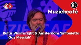 Rufus Wainwright &amp; Amsterdam Sinfonietta - Gay Messiah | NPO Radio 2