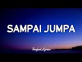 Sampai Jumpa Endank Soekamti Lyrics