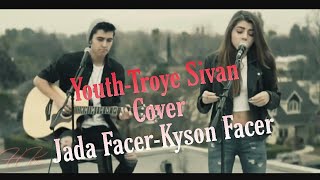 Youth-Troye Sivan (Cover - Jada Facer &amp; Kyson Facer)