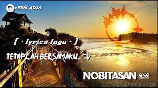 Download lagu NOBITASAN - Tetaplah Bersamaku ( Lyrics Lagu ) mp3 Download lagu NOBITASAN - Tetaplah Bersamaku ( Lyrics Lagu ) mp3