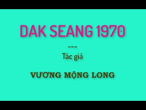 , title : 'Dak Seang 1970 - Mũ nâu Vương Mộng Long'